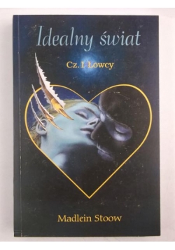 Idealny świat, Część I Łowcy
