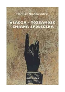 Władza- Tożsamość- Zmiana społeczna
