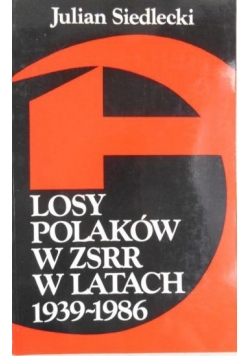 Losy Polaków w ZSRR w latach 1939-1986