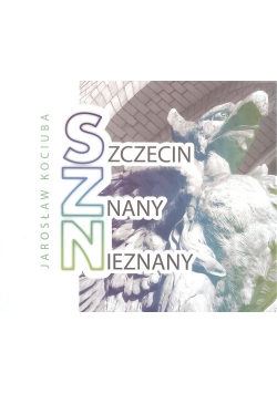 Szczecin znany nieznany