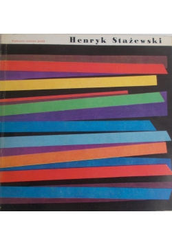 Henryk Stażewski. Współczesne malarstwo polskie