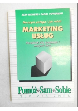 Na czym polega i jak robić marketing usług