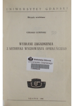 Wybrane zagadnienia z metodyki wychowania opieknczego