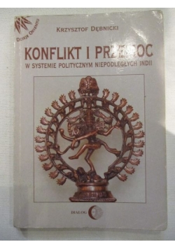 Konflikt i przemoc w systemie politycznym niepodległych Indii