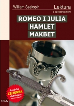 Romeo i Julia, Hamlet, Makbet