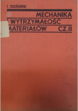Mechanika i wytrzymałość materiałów cz. II