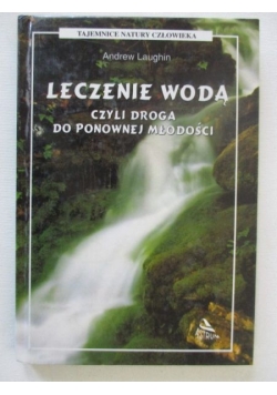 Leczenie wodą czyli Droga do ponownej młodości