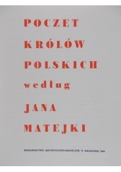 Poczet Królów Polskich według Jana Matejki