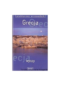 Praktyczny przewodnik Grecja