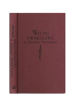 Wilno i Warszawa w dziadach Mickiewicza