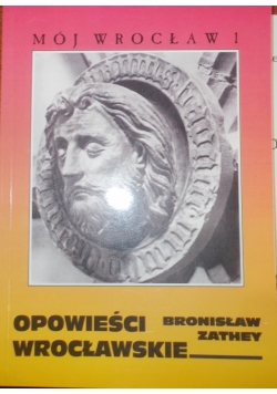 Opowieści Wrocławskie,Mój Wrocław 1