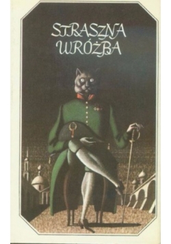 Straszna wróżba. Rosyjska nowela fantastyczna pierwszej połowy XIX wieku