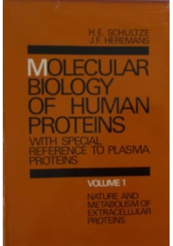 Molecular Biology of Human Proteins volume 1
