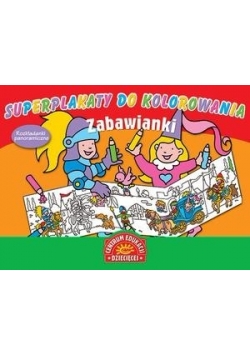 Superplakaty do kolorowania. Zabawianki