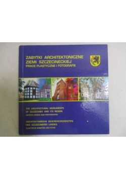Zabytki architektoniczne ziemi Szczecineckiej