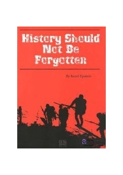 History Should Not Be Forgotten