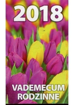 Kalendarz 2018 Vademecum Rodzinne Tulipany