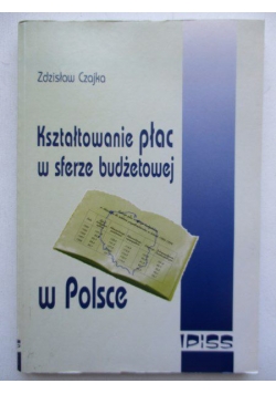 Kształtowanie płac w sferze budżetowej w Polsce