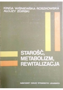 Starość,metabolizm,rewitalizacja