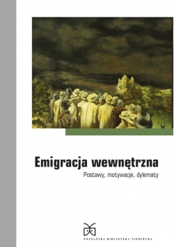 Emigracja wewnętrzna Postawy motywacje dylematy
