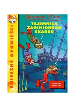 Tajemnica zaginionego skarbu t.1