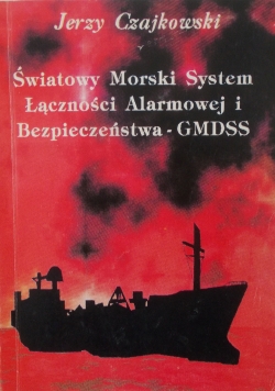 Światowy morski system łączności i Bezpieczeństwa- GMDSS