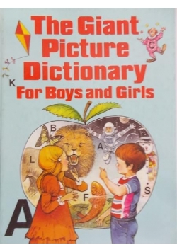 The giant picture dictionary for boys and girls