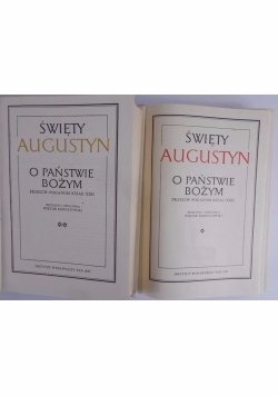 Święty Augustyn. O państwie Bożym. Tom I-II