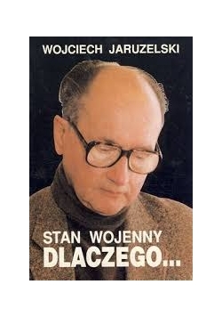 Dlaczego stan wojenny?