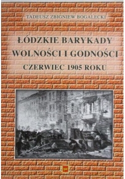 Łódzkie barykady wolności i godności