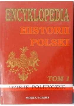 Encyklopedia historia Polski, t. I
