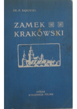 Zamek krakowski, 1913 r.