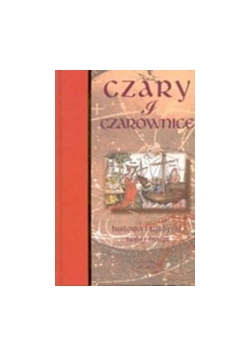 Czary i czarownice - historia i tradycje białej magii