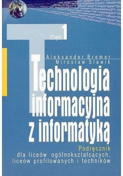 Technologia informacyjna z informatyką, część 1