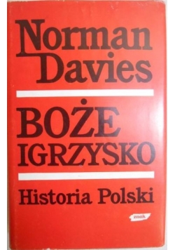 Boże igrzysko. Historia Polski, tom II