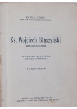 Ks. Wojciech Blaszyński. Proboszcz w Sidzinie 1914 r