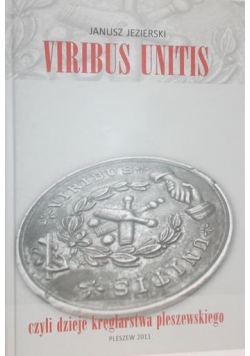 Viribus Unitis czyli dzieje kręglarstwa pleszewskiego