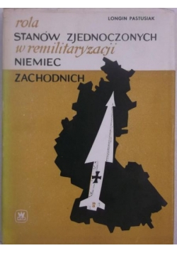 Rola Stanów Zjednoczonych w remilitaryzacji Niemiec Zachodnich