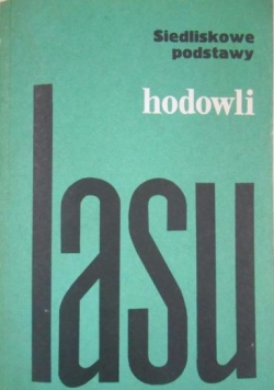 Siedliskowe podstawy hodowli lasu