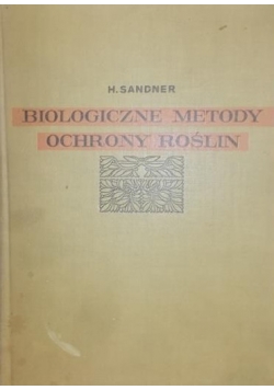 Biologiczne metody ochrony roślin