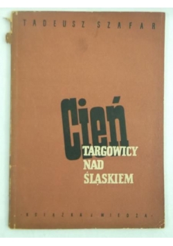 Cień targowicy nad Śląskiem