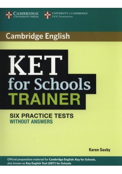 KET for Schools Trainer Six Practice Tests without answers