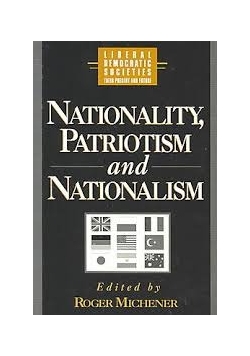 Nationality, Patriotism and Nationalism