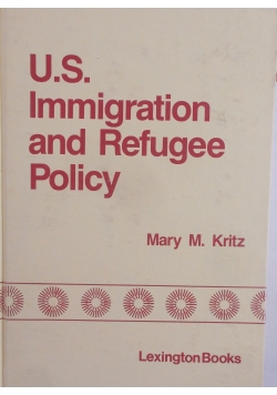 U.S. Immigration and Refugee Policy