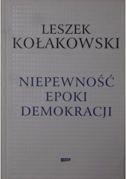 Niepewność epoki demokracji