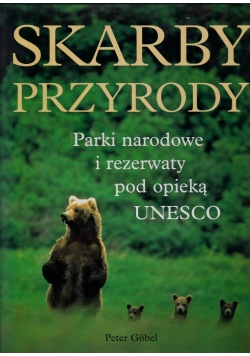 Skarby przyrody parki narodowe i rezerwaty pod opieką UNESCO