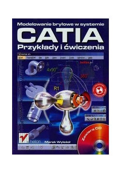 Modelowanie bryłowe w systemie CATIA Przykłady i ćwiczenia