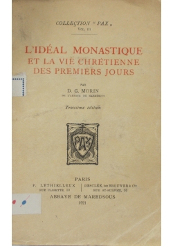 L'Ideal Monastique Et La vie Chretienne Des Premiers Jours, 1921 r.