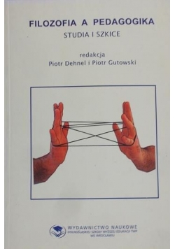 Filozofia a pedagogika. Studia i szkice