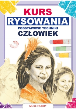Kurs rysownia Podstawowe techniki Człowiek